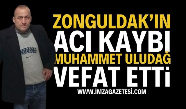 Zonguldak'ın Acı Günü: Muhammet Uludağ Hayatını Kaybetti