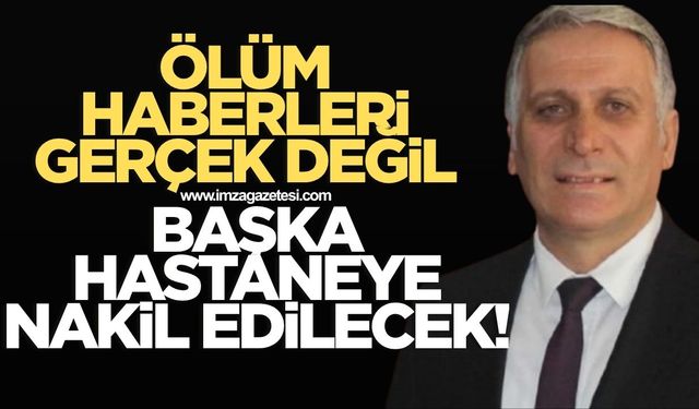 Adnan Akgün'ün ölüm haberi yalanlandı! Başka hastaneye nakil edilecek