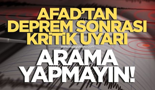 AFAD’tan deprem sonrası telefon uyarısı!