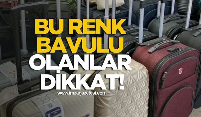 Uzmanlardan Renkli Valiz Uyarısı! Aman dikkat!
