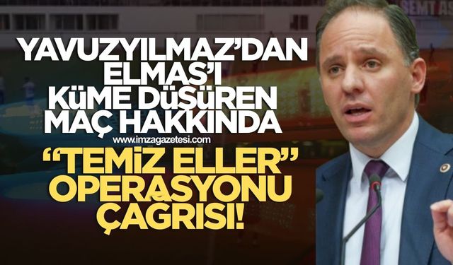 Deniz Yavuzyılmaz’dan Zonguldakspor’u küme düşüren maçla ilgili operasyon talebi