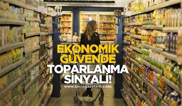 Ekonomik Güvende Toparlanma Sinyali!