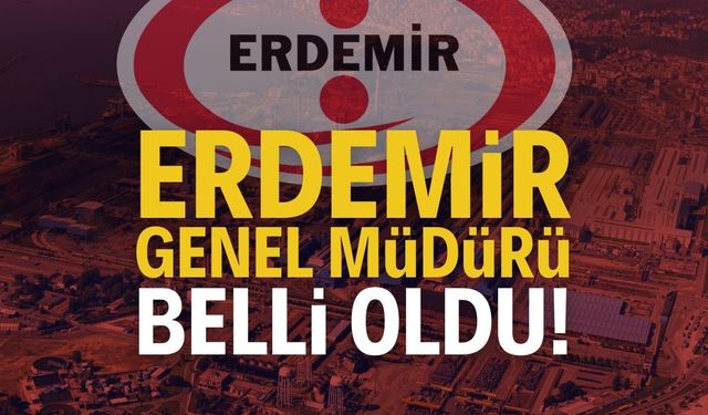 ERDEMİR Genel Müdürü Şaban Yazıcı Oldu