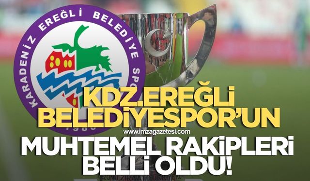 Kdz.Ereğli Belediyespor'un Türkiye Kupası'ndaki muhtemel rakipleri belli oldu