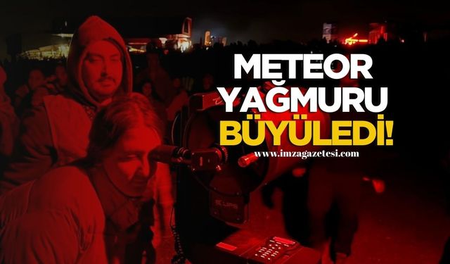 Meteor Yağmuru Büyüledi! 20 Bin Kişi Görsel şölen yaşadı!