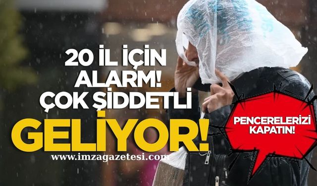 Meteoroloji ve AKOM'dan 20 il için alarm! Pencereyi kapatın, araçlarınızı yüksek yerlere park edin!