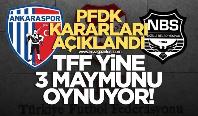 PFDK kararları açıklandı! TFF yine 3 maymunu oynuyor