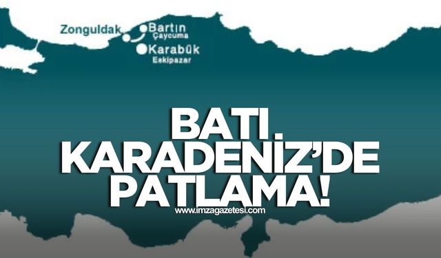 Zonguldak, Bartın ve Karabük’te patlama!