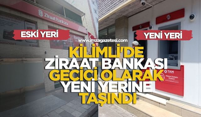 Kilimli'de Ziraat Bankası geçici olarak yeni yerine taşındı...