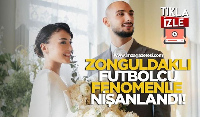 Zonguldaklı Futbolcu Ahmet Kutucu İle Sosyal Medya Fenomeni Asena Atalar Nişanlandı!