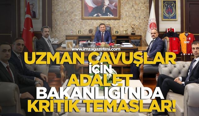 Uzman Çavuşlar İçin Adalet Bakanlığı'nda Kritik Temaslar!