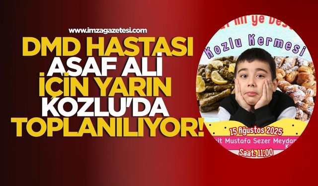 DMD Hastası Asaf Ali İçin Yarın Kozlu'da Toplanılıyor!