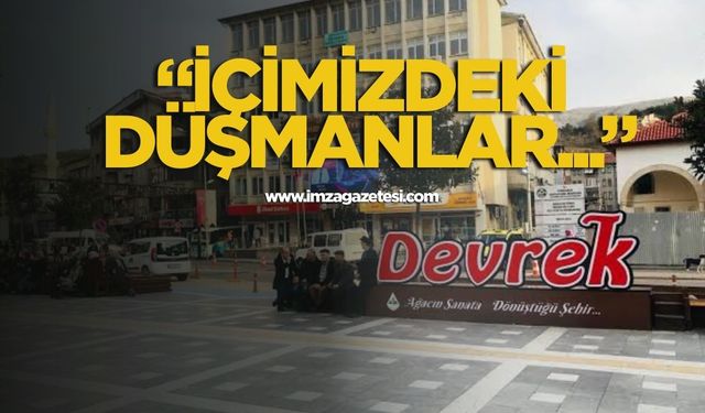 Devrek Belediyesi’nden sert açıklama: “İçimizdeki düşmanlar…”