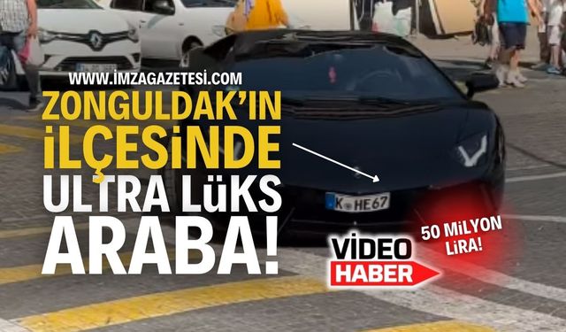 Zonguldak'ın İlçesinde Ultra Lüks Araba!