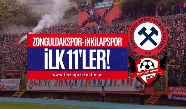 Zonguldakspor-İnkilapspor maçı ilk 11’leri belli oldu