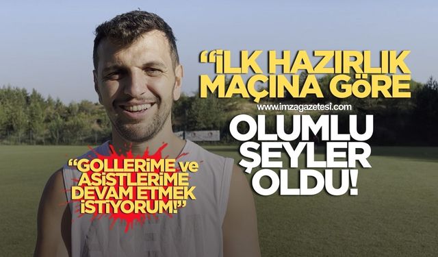 Zonguldakspor Kaptanı Serhat Baştan, “İlk hazırlık maçına göre olumlu şeyler oldu”