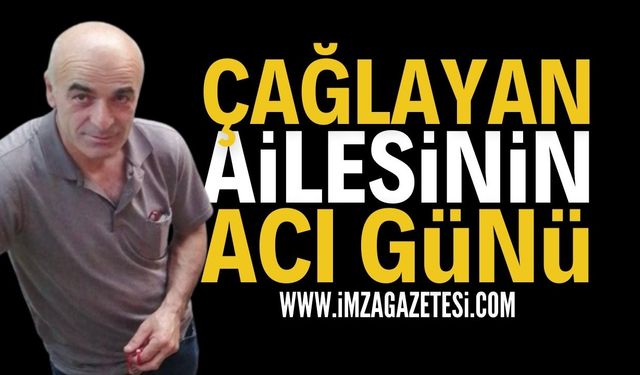 Zonguldak'ta Çağlayan Ailesinin Acı Günü: Halil Çağlayan
