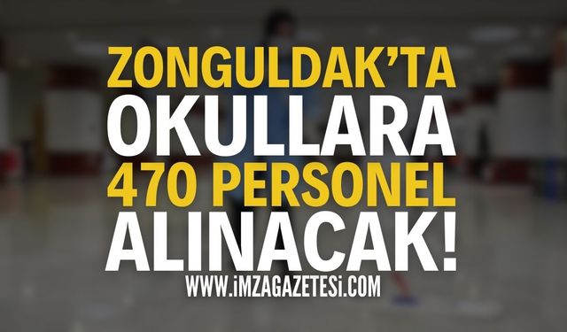 Zonguldak'ta Okullara 470 Personel Alınacak!