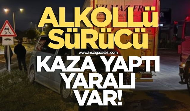 Alkollü sürücü kaza yaptı! Yaralı var