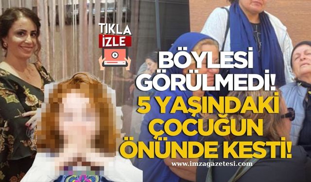 Kayınpeder katliamı! 5 yaşındaki çocuğun önünde kesti!