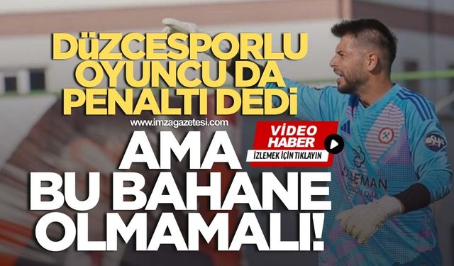 Enes Fidayeo, “Rakiple konuştum o da penaltı dedi ama bu bahane olmamalı”