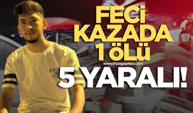 Feci kazada 1 ölü 5 yaralı var