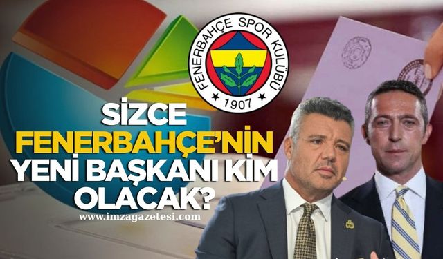 Sizce Fenerbahçe'nin yeni başkanı kim olacak?