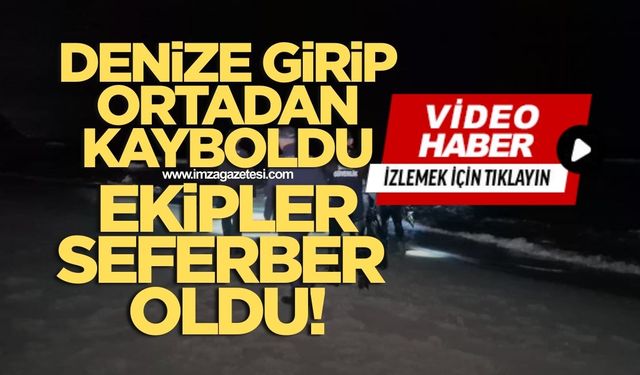 Gece yarısı denizde kaybolan şahıs ekipleri harekete geçirdi