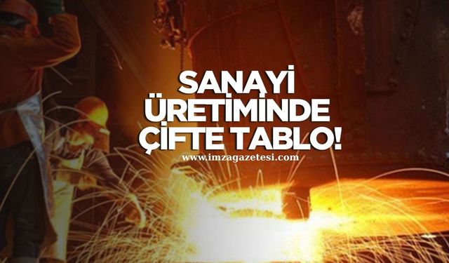 Sanayi Üretiminde Çifte Tablo!