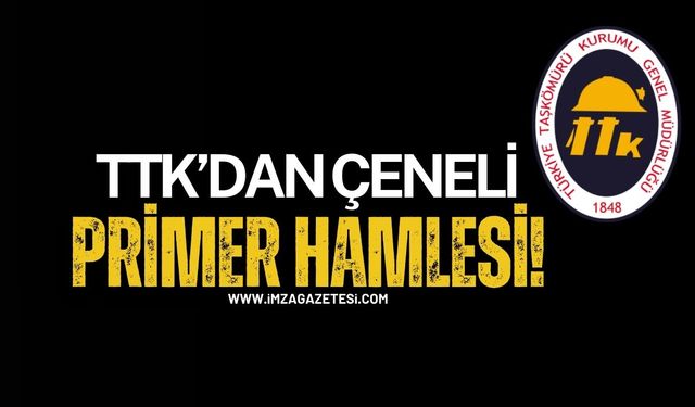 TTK’dan çeneli primer hamlesi!