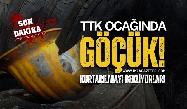 TTK Karadon’da göçük! 3 işçi mahsur kaldı!