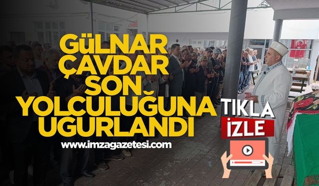 Gülnar Çavdar Son Yolculuğuna Uğurlandı