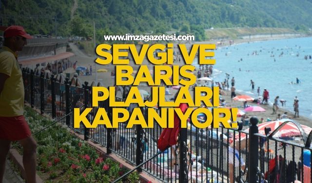 Sevgi ve Barış Plajları Kapanıyor!