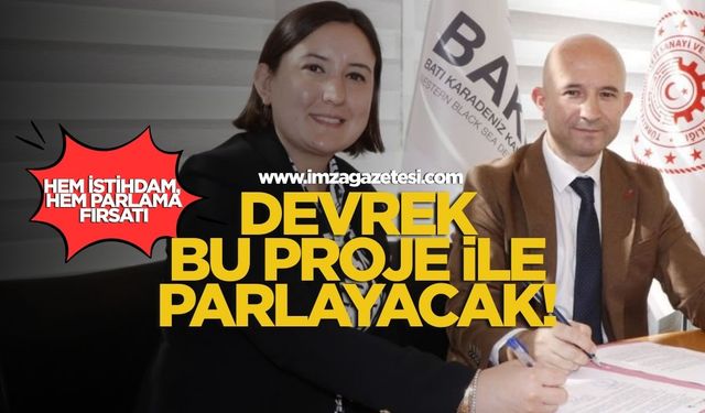 Devrek bu proje ile parlayacak! Hem istihdam hem parlama fırsatı...