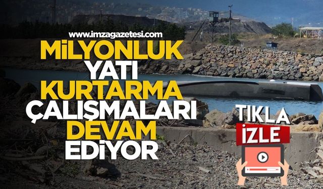 Zonguldak'ın Ereğli İlçesinde Batan Milyonluk Yatı Çıkarma Çalışmaları Devam Ediyor...