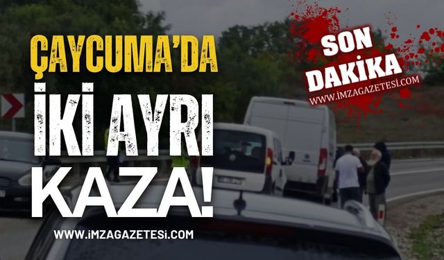 Çaycuma'da İki Ayrı Yerde Kaza!