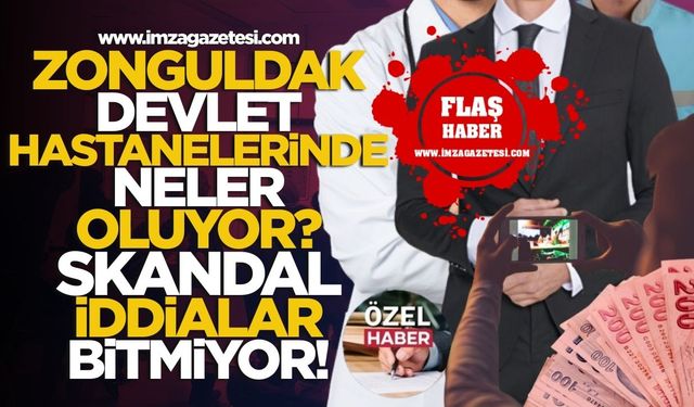 Zonguldak devlet hastanelerinde neler oluyor? Skandal iddialar bitmiyor!