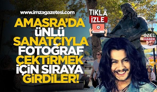 Amasra’da Ünlü Sanatçıyla Fotoğraf Çektirmek İçin Sıraya Girdiler!