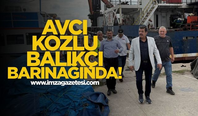 Milletvekili Muammer Avcı: Kozlu Balıkçı Barınağında Çalışmalarımıza Bismillah Dedik