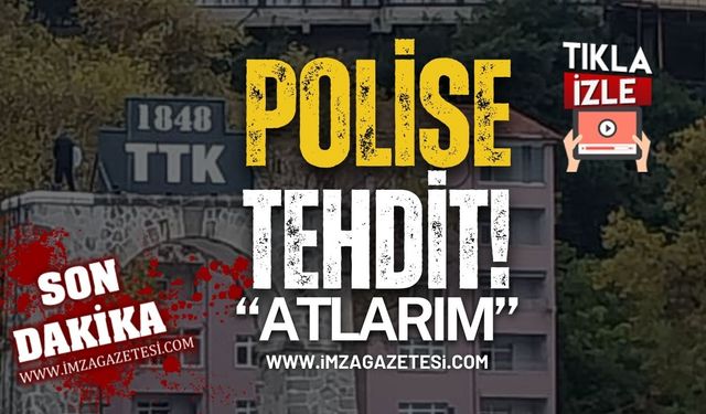 Zonguldak'ta İntihar! Polislere Atlarım Diye Tehdit Etti!