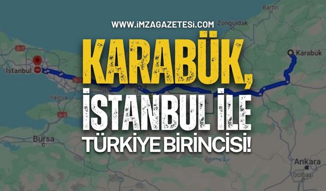 TÜİK verilerine göre, Karabük, İstanbul ile birlikte Türkiye birincisi...