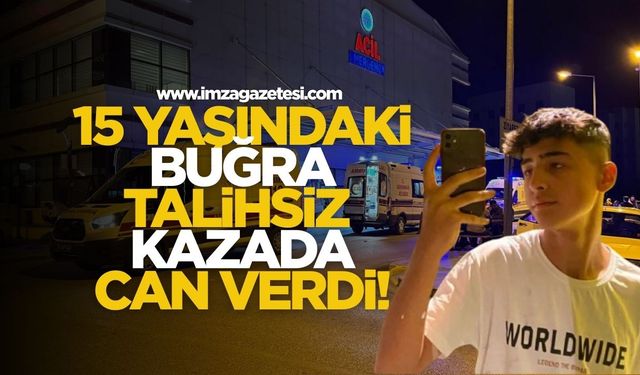15 Yaşındaki Furkan Buğra Şen, Talihsiz Kazada Can Verdi!