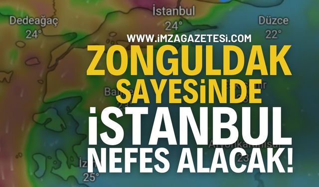 Zonguldak Sayesinde İstanbul Nefes Alacak!