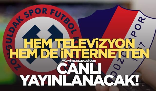 Zonguldakspor-Düzce maçı canlı yayınlanacak