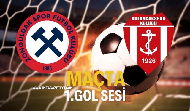 Zonguldakspor - Bulancakspor Maçında İlk Gol Sesi