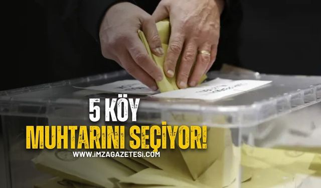5 Köy Muhtarını Seçiyor!