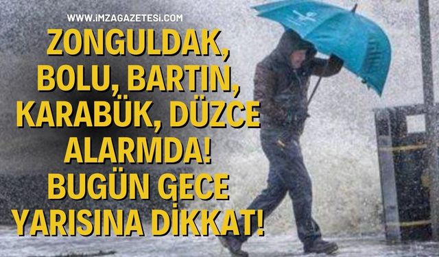 Zonguldak, Bolu, Bartın, Karabük, Düzce Alarmda! Bugün Gece Yarısına Di̇kkat!