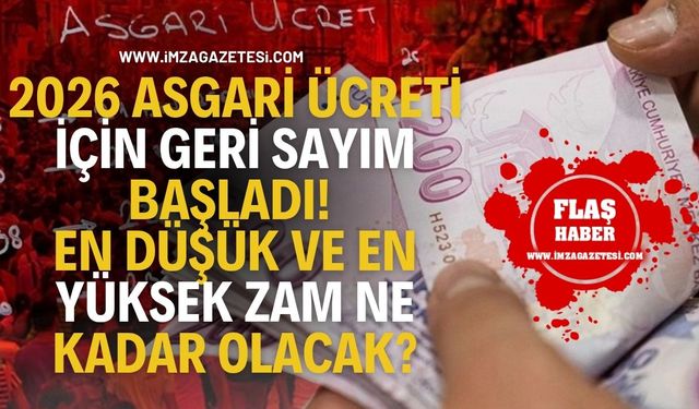 2026 Asgari Ücreti İçin Geri Sayım Başladı! En Düşük Ve En Yüksek Zam Ne Kadar Olacak?