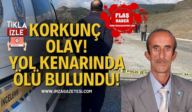 Korkunç Olay! Yol Kenarında Ölü Bulundu!