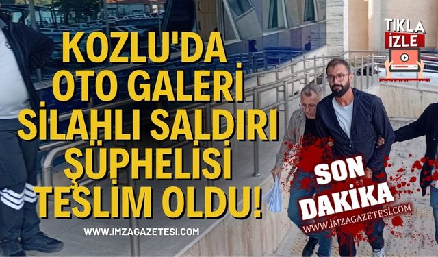 Kozlu'da oto galeri silahlı saldırı şüphelisi teslim oldu!